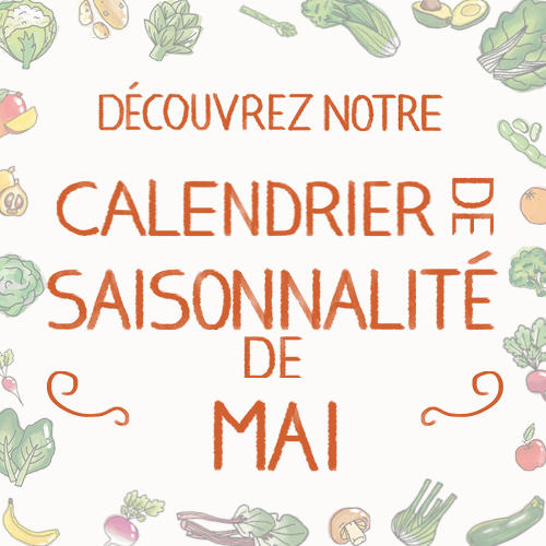 Fruits & légumes : le calendrier de saisonnalité de Mai, selon Biocoop Fruits & légumes : le calendrier de saisonnalité de Mai, selon Biocoop